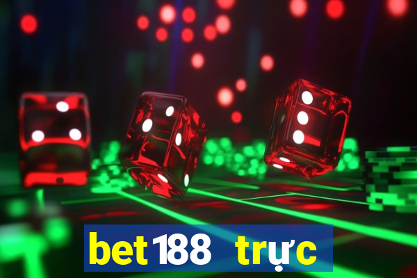 bet188 trực tiếp bong da