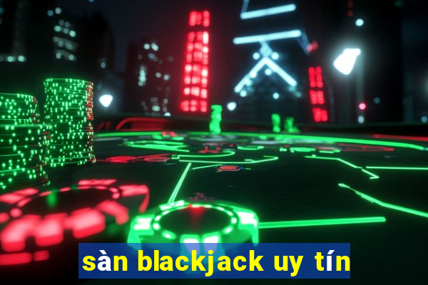 sàn blackjack uy tín