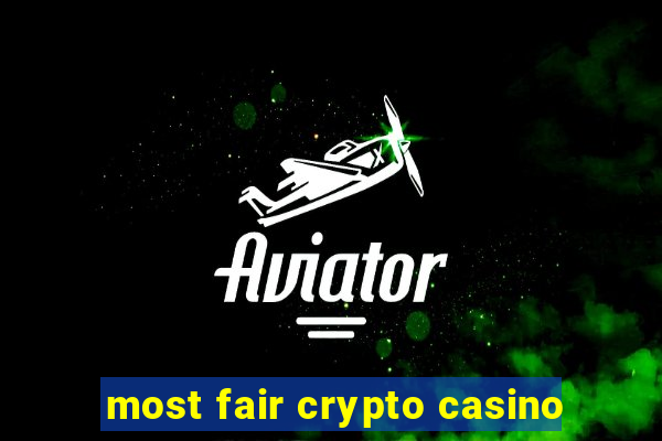 most fair crypto casino