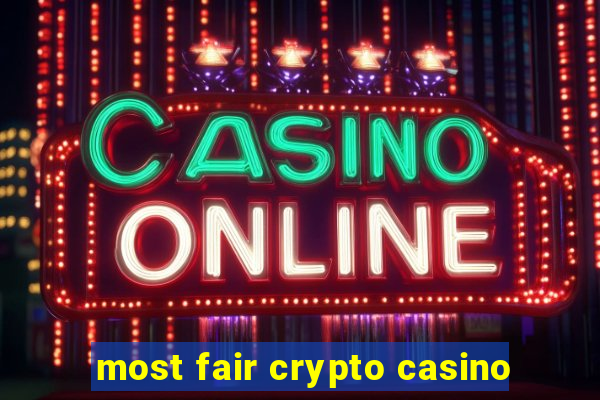 most fair crypto casino