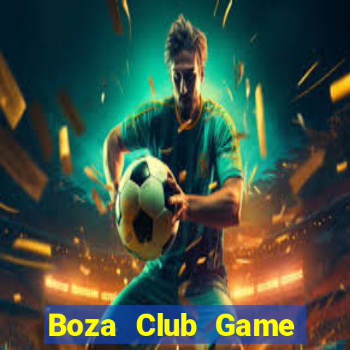 Boza Club Game Bài Trên Máy Tính