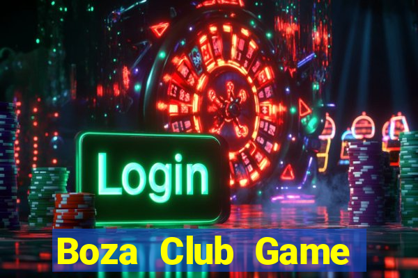 Boza Club Game Bài Trên Máy Tính