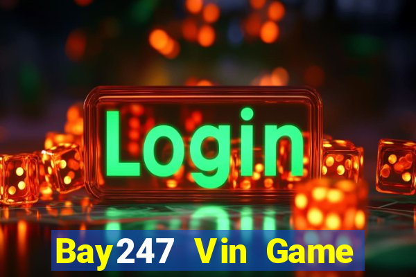 Bay247 Vin Game Bài 69 Doi Thuong