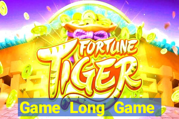 Game Long Game Bài 52Fun Đổi Thưởng