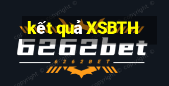 kết quả XSBTH