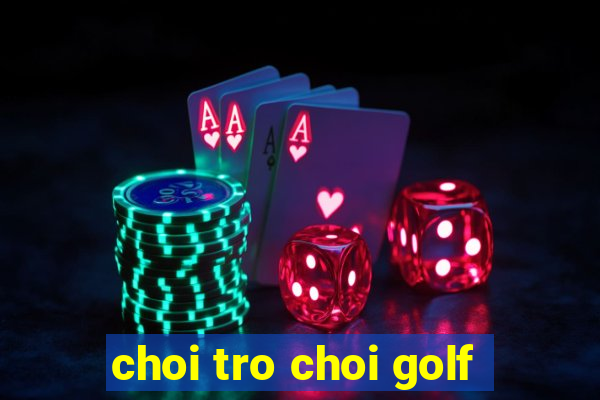 choi tro choi golf