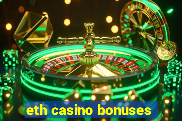 eth casino bonuses