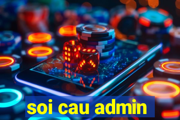 soi cau admin