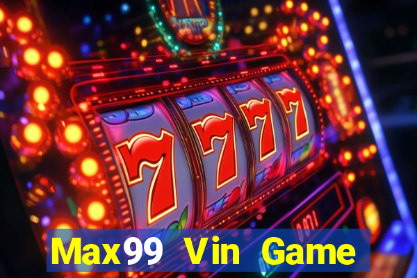 Max99 Vin Game Bài Đổi Thưởng B52