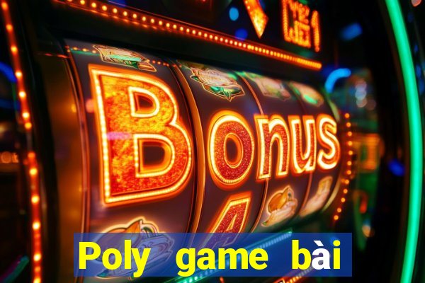 Poly game bài Hoàng Ngân