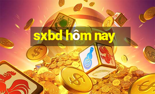 sxbd hôm nay