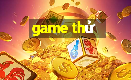 game thử