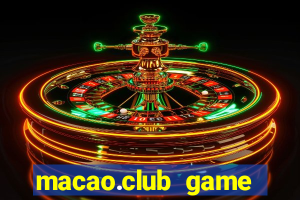 macao.club game đổi thưởng