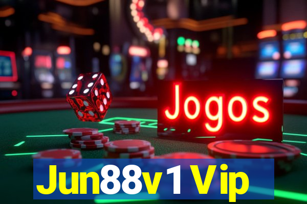 Jun88v1 Vip