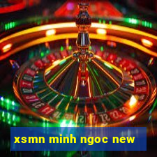 xsmn minh ngoc new