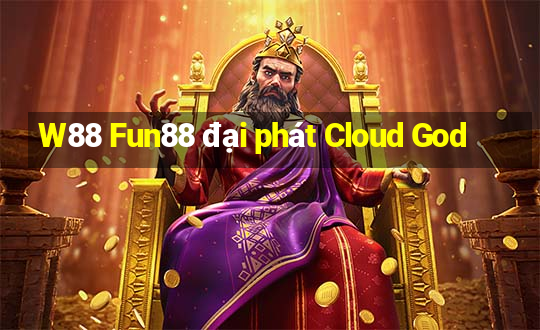 W88 Fun88 đại phát Cloud God