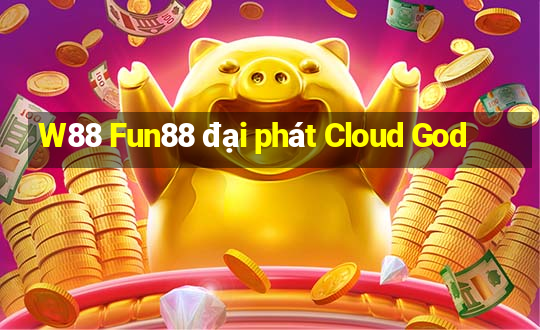 W88 Fun88 đại phát Cloud God