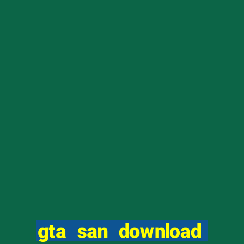 gta san download tải miễn phí