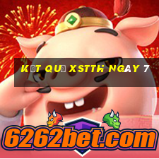 kết quả XSTTH ngày 7