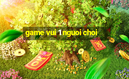 game vui 1 nguoi choi