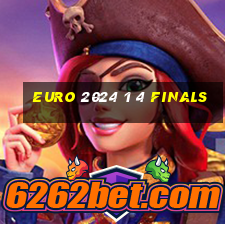 euro 2024 1 4 finals