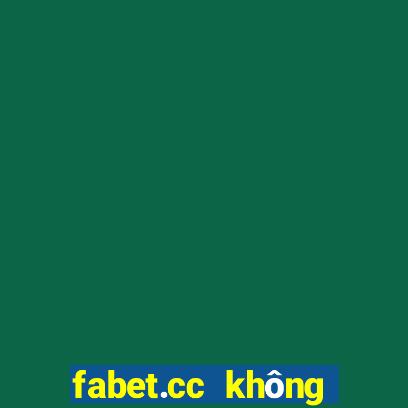 fabet.cc không vào được