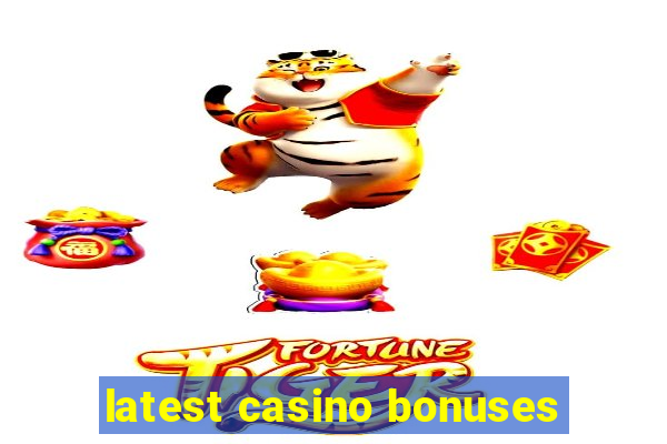 latest casino bonuses