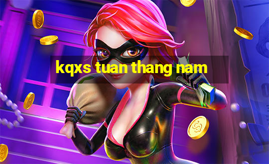 kqxs tuan thang nam