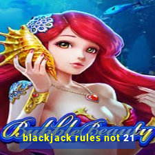 blackjack rules not 21