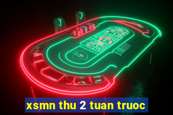 xsmn thu 2 tuan truoc