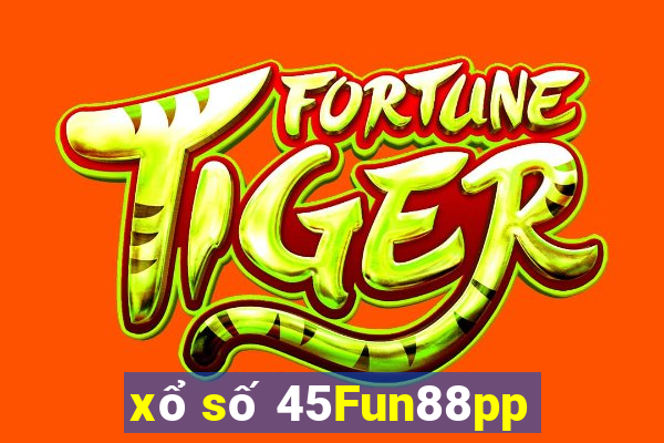 xổ số 45Fun88pp