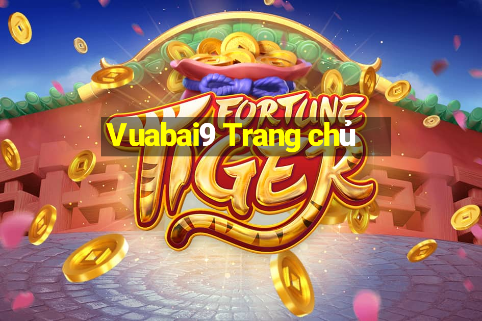 Vuabai9 Trang chủ