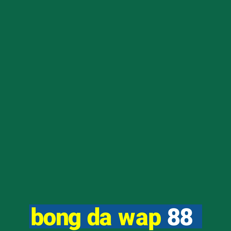 bong da wap 88