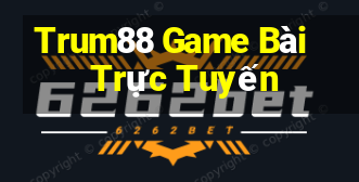 Trum88 Game Bài Trực Tuyến