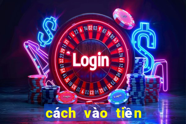 cách vào tiền nuôi lô cặp