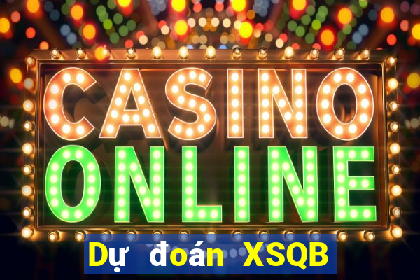 Dự đoán XSQB ngày 31