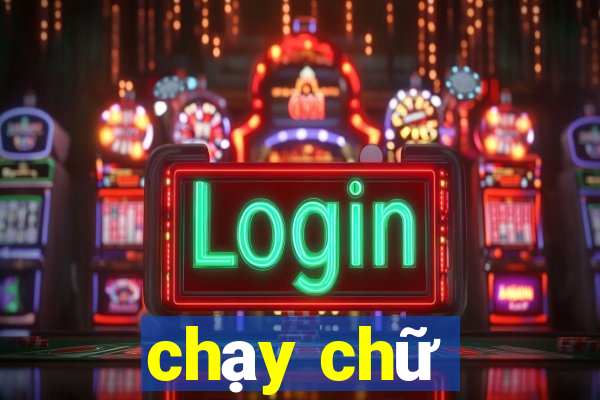 chạy chữ