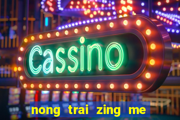 nong trai zing me mang xa hoi