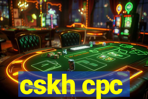 cskh cpc