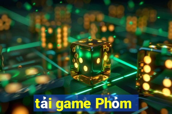 tải game Phỏm