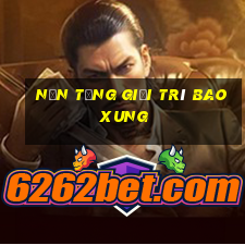 Nền tảng giải trí BAOXUNg