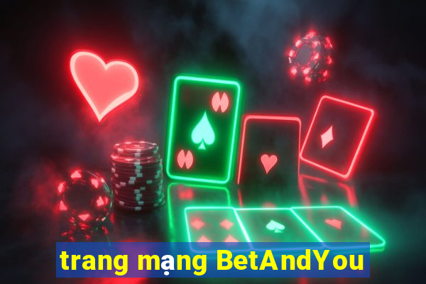 trang mạng BetAndYou