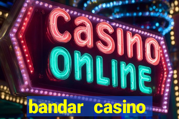 bandar casino sbobet88 online