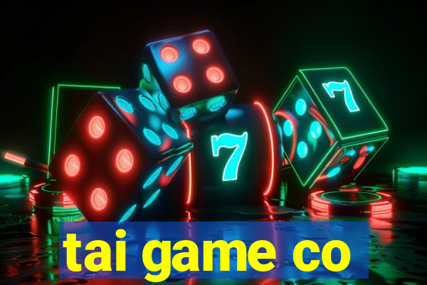 tai game co