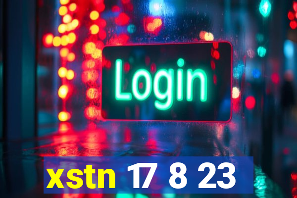 xstn 17 8 23