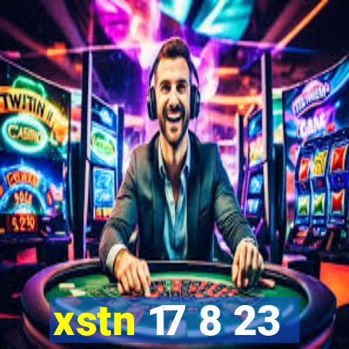 xstn 17 8 23