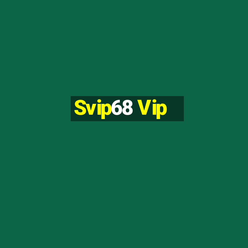 Svip68 Vip