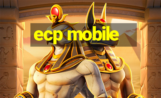 ecp mobile