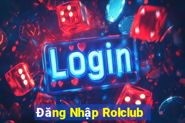 Đăng Nhập Rolclub