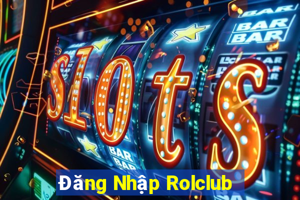 Đăng Nhập Rolclub